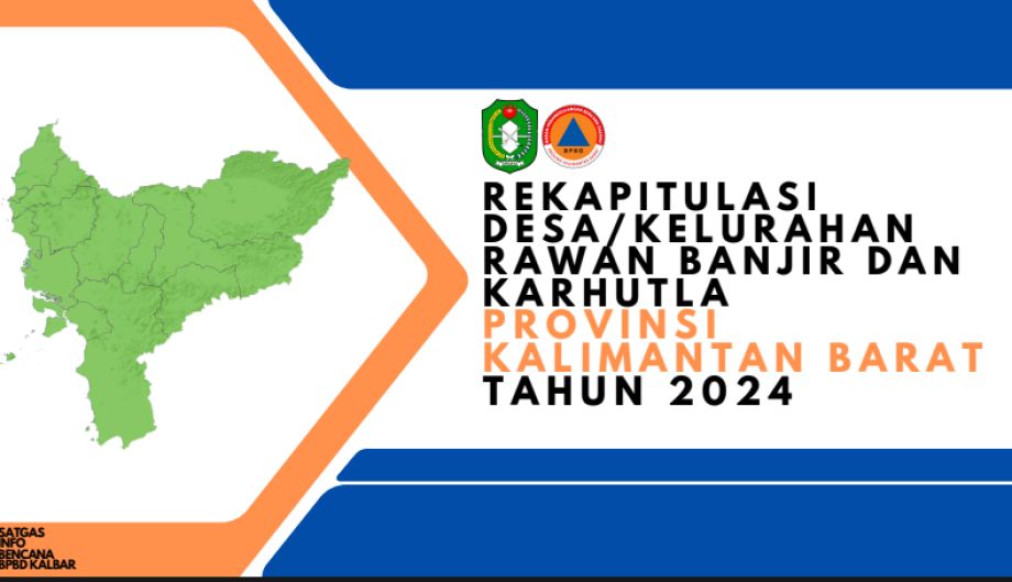 Rekapitulasi Desa,Kelurahan Rawan Banjir dan KARHUTLA provinsi Kalimantan Barat